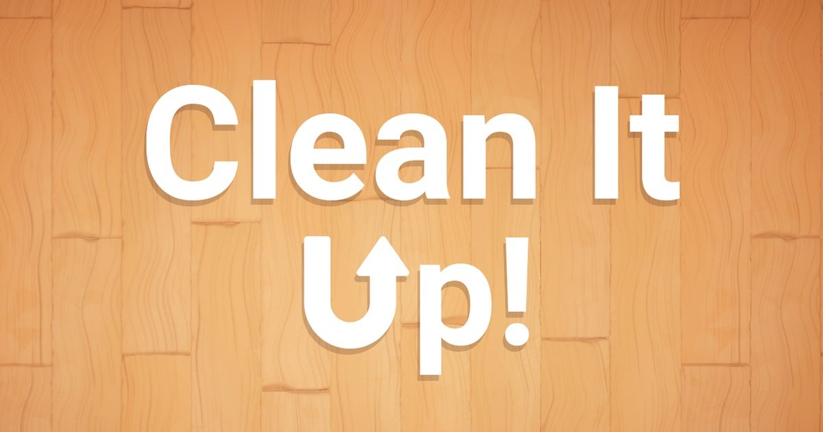 Clean It Up! Demo