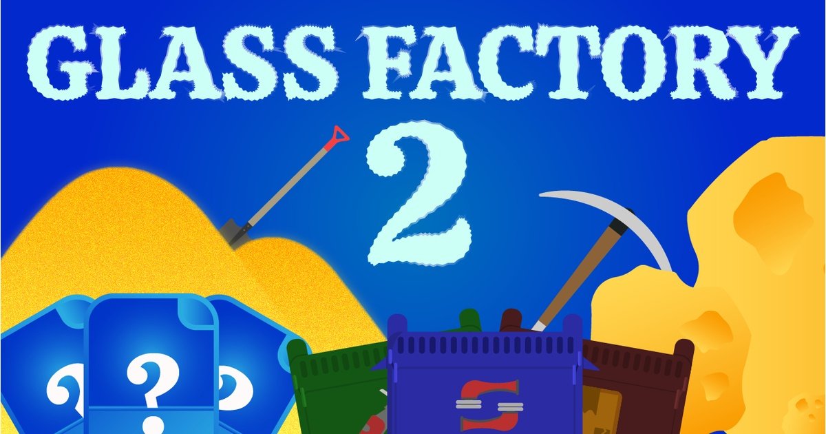 Glass Factory 2
