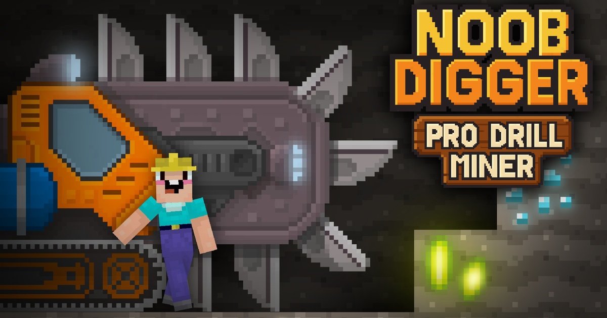Noob Digger: Pro Drill Miner