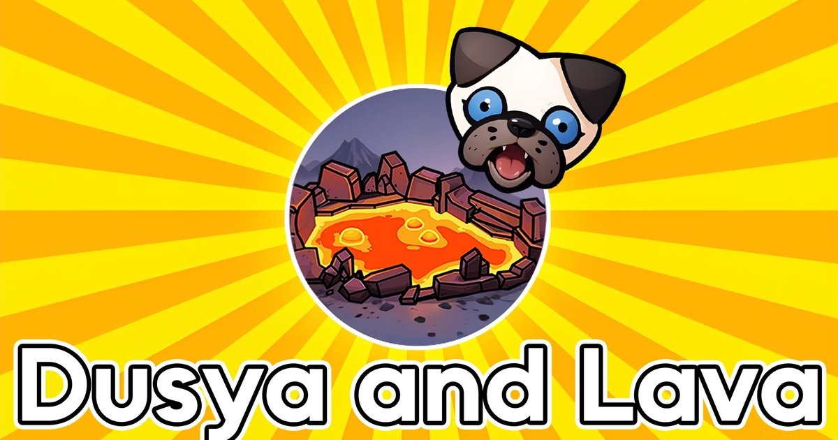 Dusya and Lava
