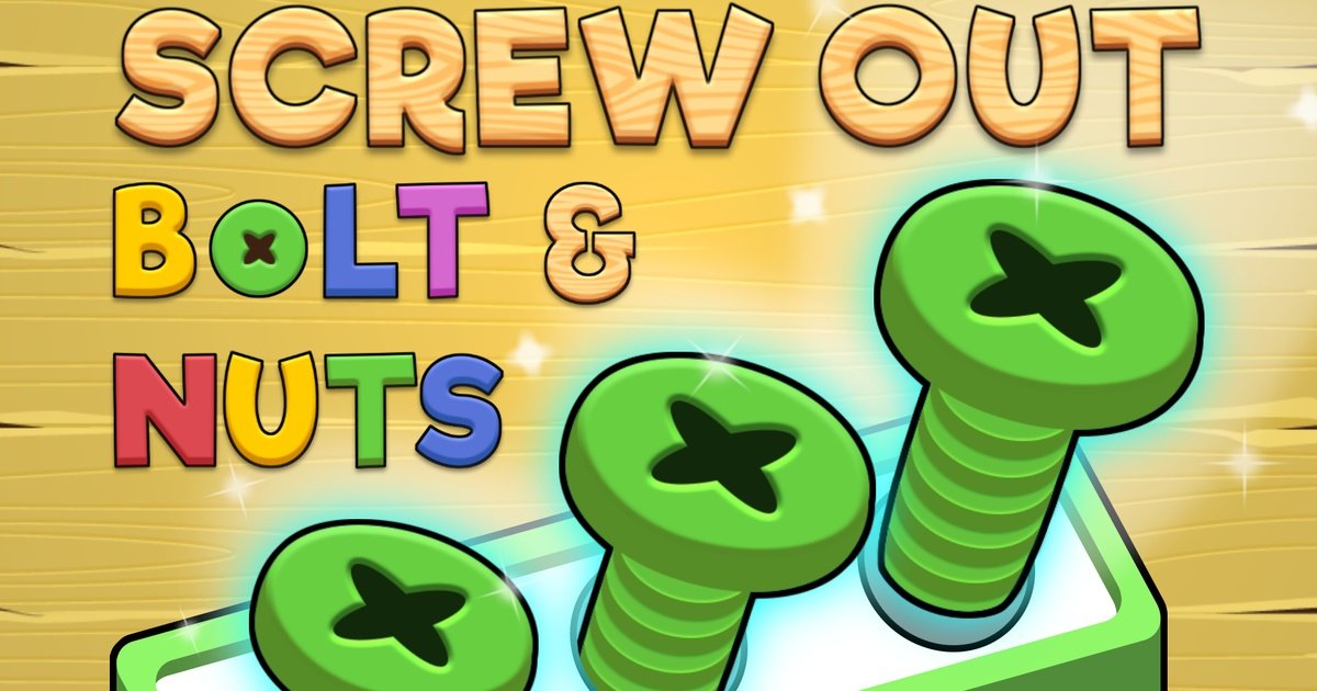 Screw Out: Bolts and Nuts