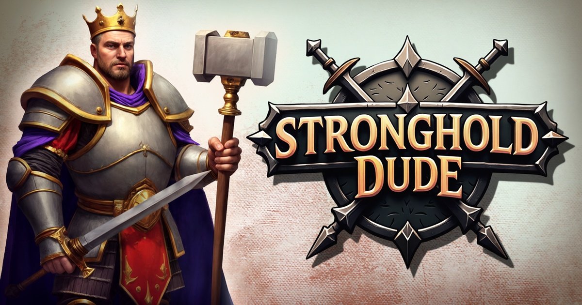 Stronghold Dude