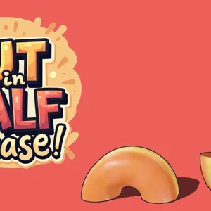 Cut in Half, Please!