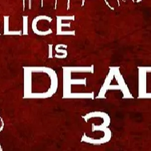 Alice is Dead 3